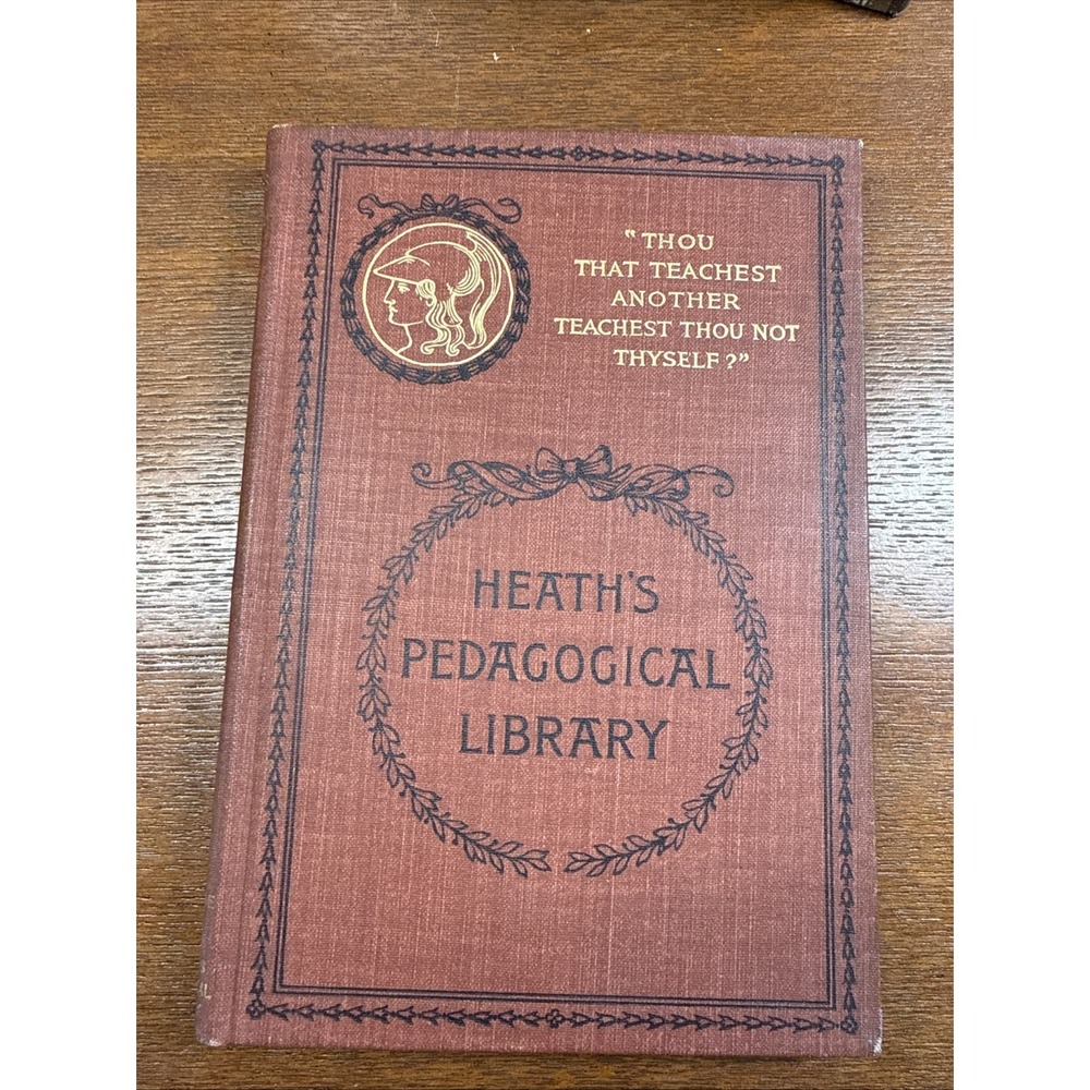 HEATH'S PEDAGOGICAL LIBRARY 1900 ANTIQUE Theory Of Education Part 1